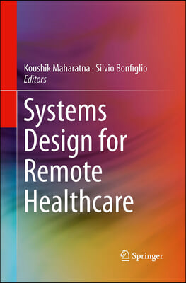 Systems Design for Remote Healthcare