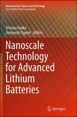 Nanoscale Technology for Advanced Lithium Batteries