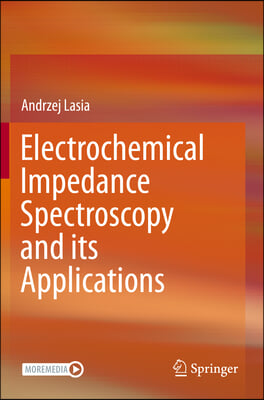 Electrochemical Impedance Spectroscopy and Its Applications