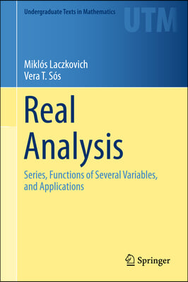 Real Analysis: Series, Functions of Several Variables, and Applications