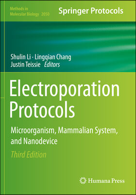 Electroporation Protocols: Microorganism, Mammalian System, and Nanodevice