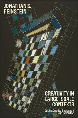 Creativity in Large-Scale Contexts: Guiding Creative Engagement and Exploration