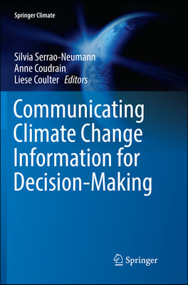 Communicating Climate Change Information for Decision-Making