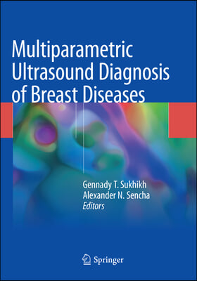 Multiparametric Ultrasound Diagnosis of Breast Diseases