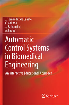 Automatic Control Systems in Biomedical Engineering: An Interactive Educational Approach