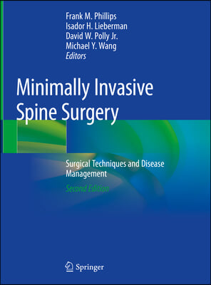 Minimally Invasive Spine Surgery: Surgical Techniques and Disease Management