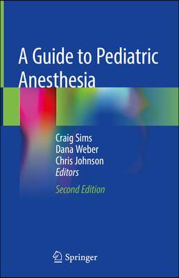 A Guide to Pediatric Anesthesia