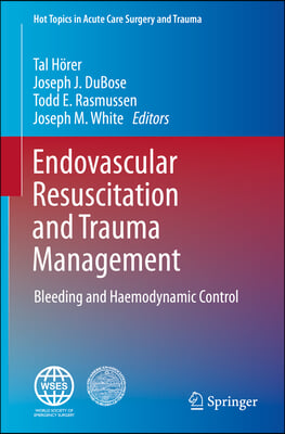 Endovascular Resuscitation and Trauma Management: Bleeding and Haemodynamic Control