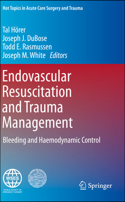 Endovascular Resuscitation and Trauma Management: Bleeding and Haemodynamic Control