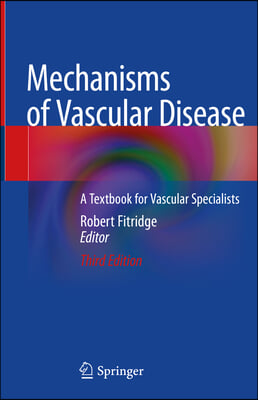 Mechanisms of Vascular Disease: A Textbook for Vascular Specialists