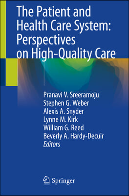 The Patient and Health Care System: Perspectives on High-Quality Care