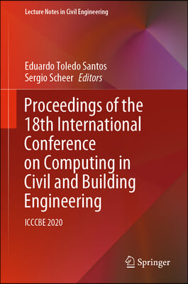 Proceedings of the 18th International Conference on Computing in Civil and Building Engineering: Icccbe 2020