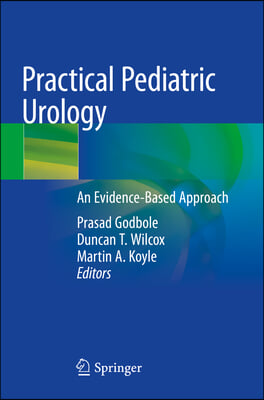 Practical Pediatric Urology: An Evidence-Based Approach