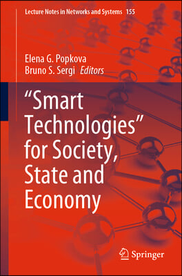 &quot;Smart Technologies&quot; for Society, State and Economy