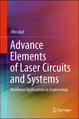 Advance Elements of Laser Circuits and Systems