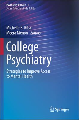 College Psychiatry: Strategies to Improve Access to Mental Health