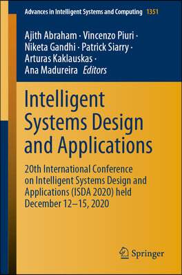 Intelligent Systems Design and Applications: 20th International Conference on Intelligent Systems Design and Applications (Isda 2020) Held December 12