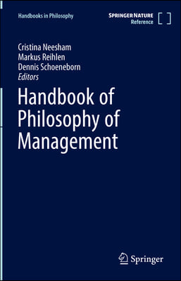 Handbook of Philosophy of Management