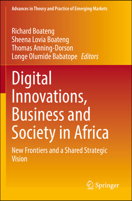 Digital Innovations, Business and Society in Africa: New Frontiers and a Shared Strategic Vision