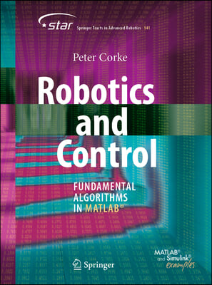 Robotics and Control: Fundamental Algorithms in Matlab(r)