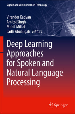 Deep Learning Approaches for Spoken and Natural Language Processing