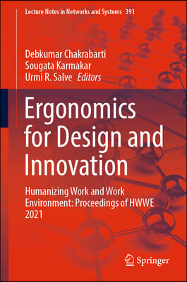 Ergonomics for Design and Innovation: Humanizing Work and Work Environment: Proceedings of Hwwe 2021