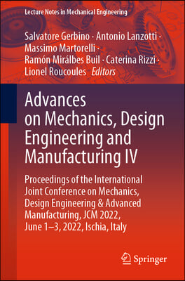 Advances on Mechanics, Design Engineering and Manufacturing IV: Proceedings of the International Joint Conference on Mechanics, Design Engineering &amp; A