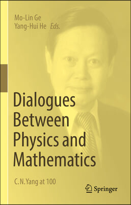 Dialogues Between Physics and Mathematics: C. N. Yang at 100