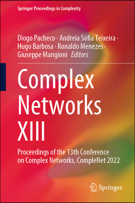 Complex Networks XIII: Proceedings of the 13th Conference on Complex Networks Complenet 2022