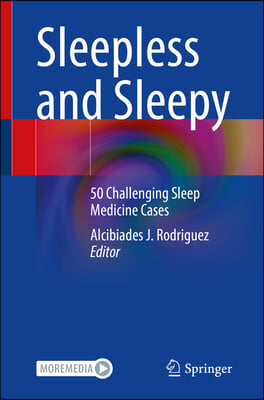 Sleepless and Sleepy: 50 Challenging Sleep Medicine Cases