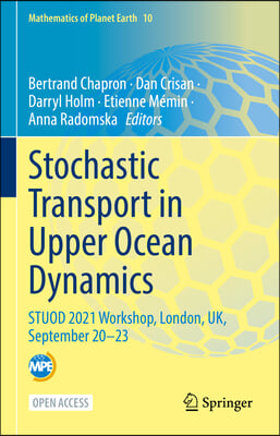 Stochastic Transport in Upper Ocean Dynamics: Stuod 2021 Workshop, London, Uk, September 20-23