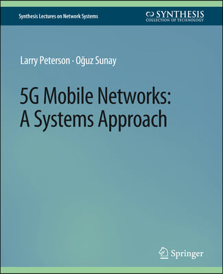5g Mobile Networks: A Systems Approach