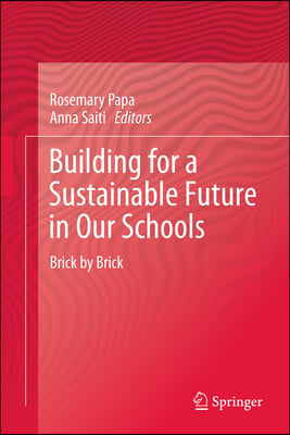 Building for a Sustainable Future in Our Schools: Brick by Brick