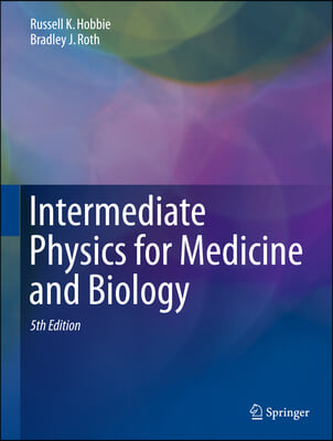 Intermediate Physics for Medicine and Biology