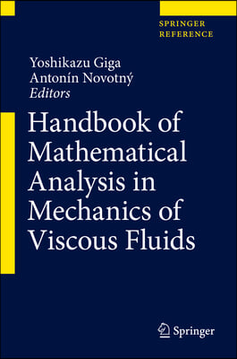 Handbook of Mathematical Analysis in Mechanics of Viscous Fluids