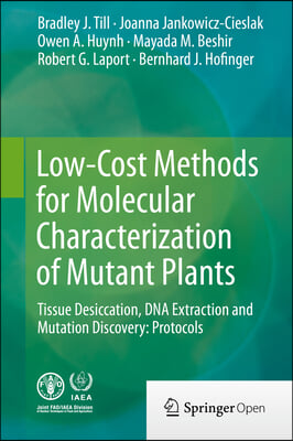 Low-Cost Methods for Molecular Characterization of Mutant Plants: Tissue Desiccation, DNA Extraction and Mutation Discovery: Protocols