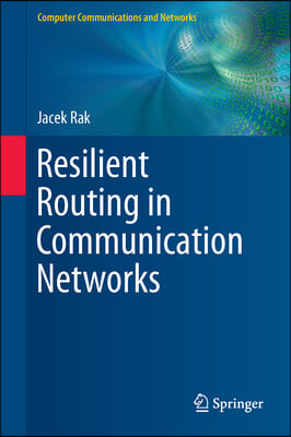 Resilient Routing in Communication Networks