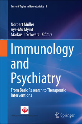 Immunology and Psychiatry: From Basic Research to Therapeutic Interventions