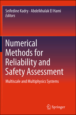 Numerical Methods for Reliability and Safety Assessment: Multiscale and Multiphysics Systems