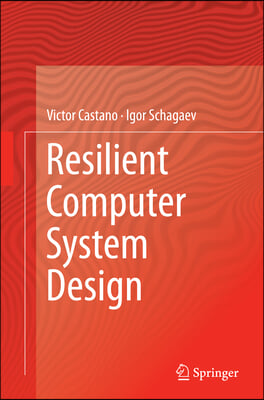 Resilient Computer System Design