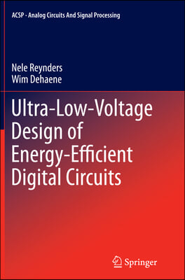 Ultra-Low-Voltage Design of Energy-Efficient Digital Circuits
