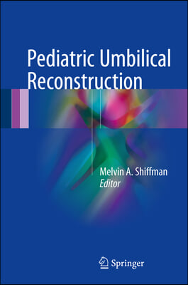 Pediatric Umbilical Reconstruction: Principles and Techniques