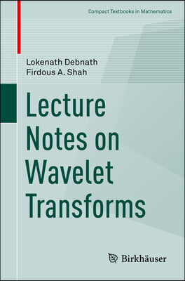 Lecture Notes on Wavelet Transforms