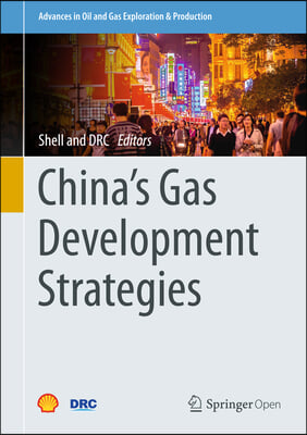 China&#39;s Gas Development Strategies