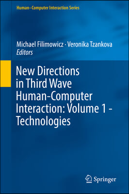 New Directions in Third Wave Human-Computer Interaction: Volume 1 - Technologies