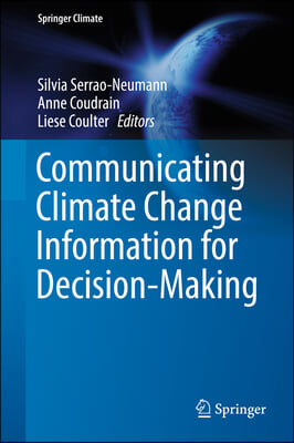 Communicating Climate Change Information for Decision-making