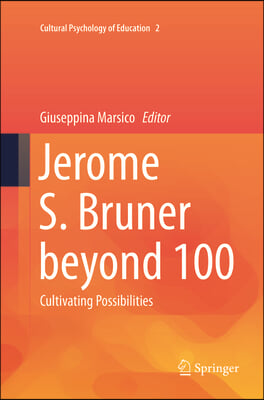 Jerome S. Bruner Beyond 100