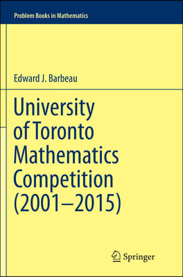 University of Toronto Mathematics Competition 2001-2015