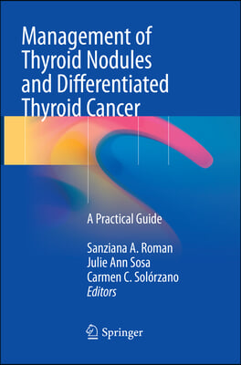 Management of Thyroid Nodules and Differentiated Thyroid Cancer