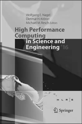 High Performance Computing in Science and Engineering &#39;16